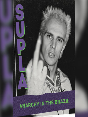 cover image of Supla--Anarchy in the Brazil
